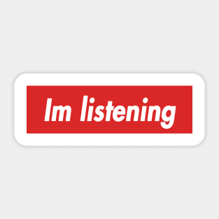 im listening Sticker